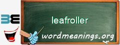 WordMeaning blackboard for leafroller